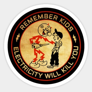 Electricity Will Kill You Sticker